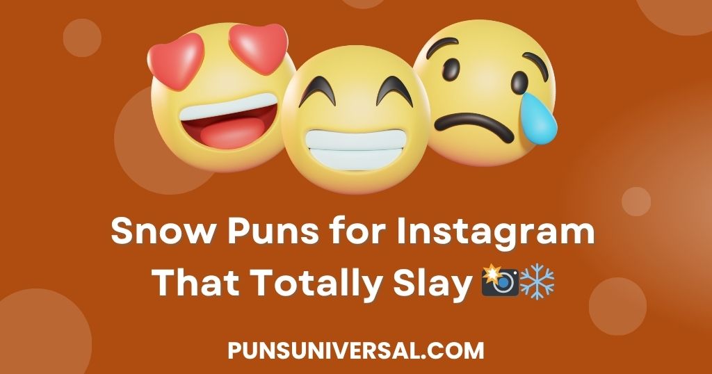 Snow Puns for Instagram That Totally Slay
